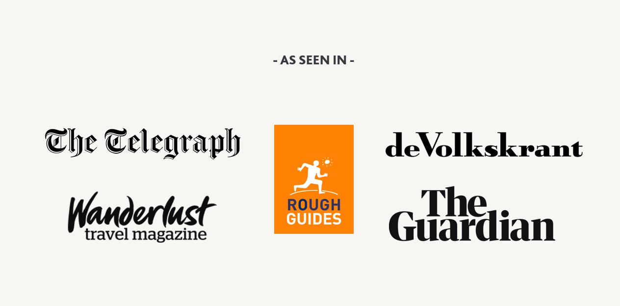 As seen in The Telegraph, Wanderlust Magazine, The Guardian, deVolkskrant and Rough Gudies